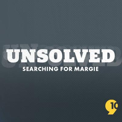 Unsolved: Searching for Margie Unsolved: Searching for Margie
