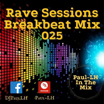 DJ Paul LH - Rave Sessions 025 (Breakbeat)