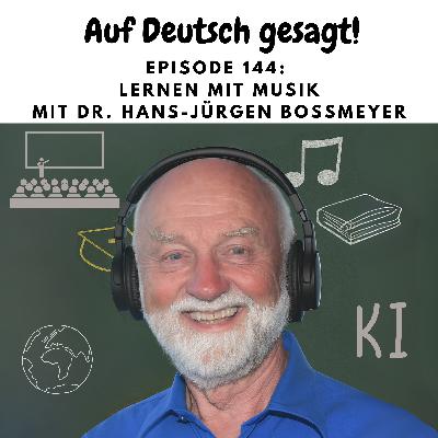 Episode 144: Lernen mit Musik mit Dr. Hans-Jürgen Boßmeyer