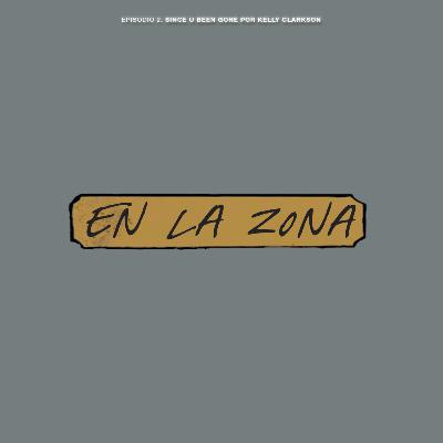Episodio 2: Since U Been Gone por Kelly Clarkson