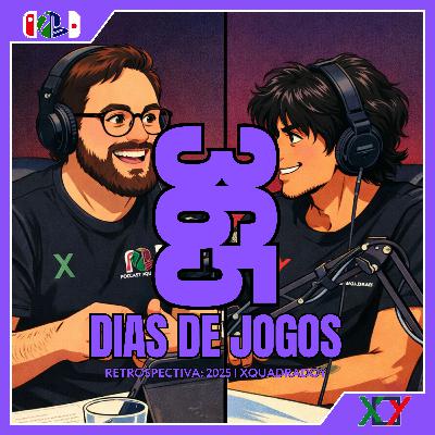 🎙️Epi #277 - 365 dias de jogos: Retrospectiva 2025