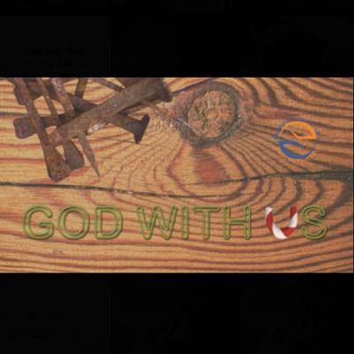 God With Us- Part 1