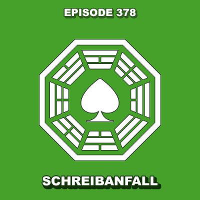 Episode 378 - Schreibanfall