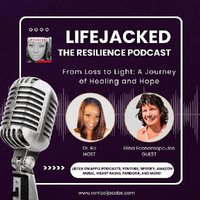 From Loss to Light: A Journey of Healing and Hope w/ Gina Economopoulos