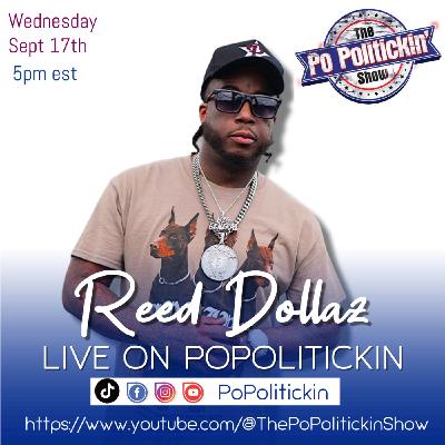 Episode 603: Reed Dollaz on PoPolitickin