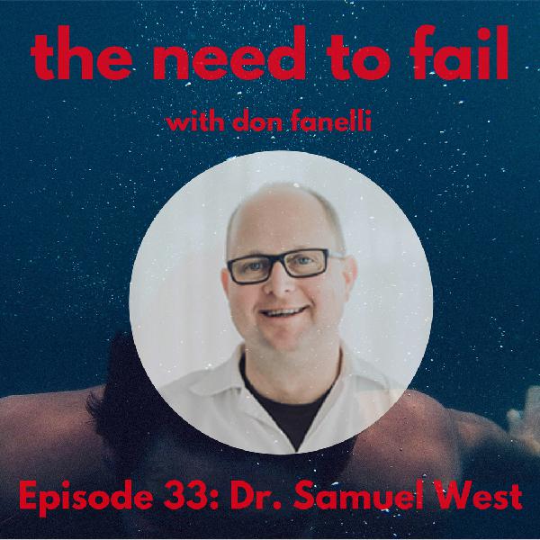 Episode 33: Dr. Samuel West Episode 33: Dr. Samuel West