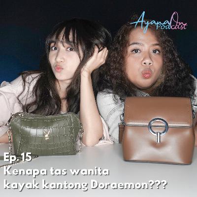 Ep. 15 : Bongkar Isi Tas Cewek