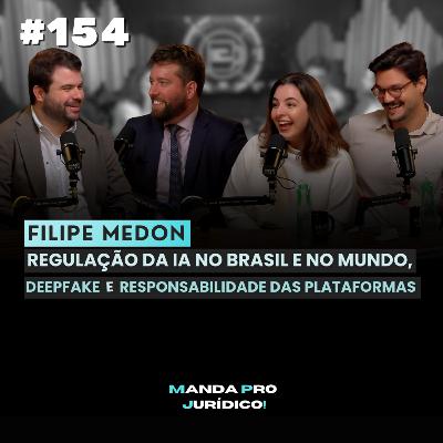 #154 - REGULAÇÃO da INTELIGÊNCIA ARTIFICIAL no BRASIL: O QUE MUDA com a PL 2338? | Part. Filipe Medon