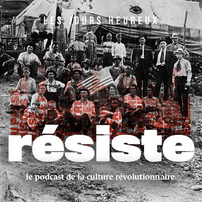 Ep. 05 | Solidarity Forever | Résiste Ep. 05 | Solidarity Forever | Résiste