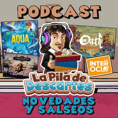 La Pila de Descartes #61 - Novedades y salseos