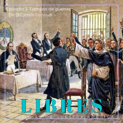 LIBRES | Episodio 3: Tiempos de Guerra