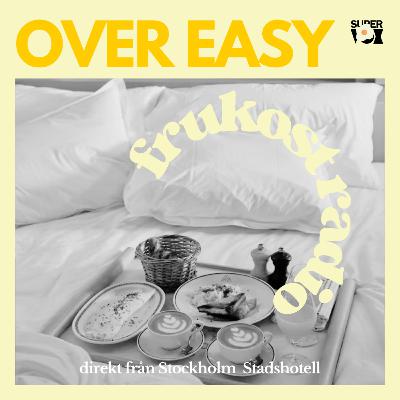 Over Easy frukostradio från Stockholm Stadshotell