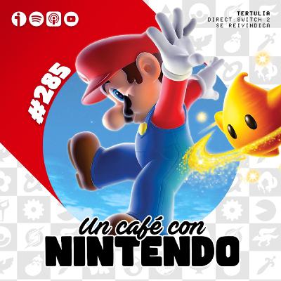 Podcast #285 | Nintendo Direct: Switch 2 se reivindica
