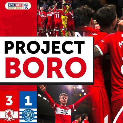 DARE TO DREAM? BORO WIN & MOVE 7 POINTS CLEAR OF 3RD! | Middlesbrough 3-1 QPR - Project Boro #151