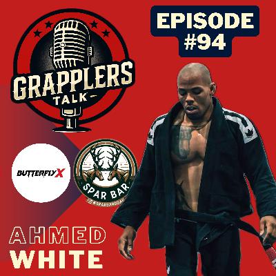 Episode #94- Ahmed White