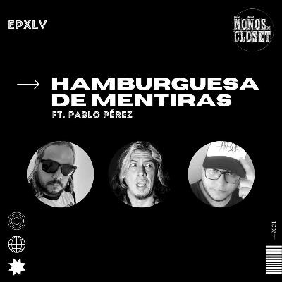 Episodio 45 - Hamburguesa de mentiras ft. Pablo Pérez Socraticus Ridiculus