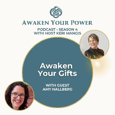 Awaken Your Gifts Awaken Your Gifts