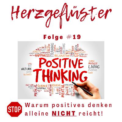 #19 | Positives Denken alleine reicht nicht... #19 | Positives Denken alleine reicht nicht...