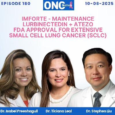 IMforte - Maintenance Lurbinectedin + Atezo FDA Approval for Extensive Small Cell Lung Cancer (SCLC)