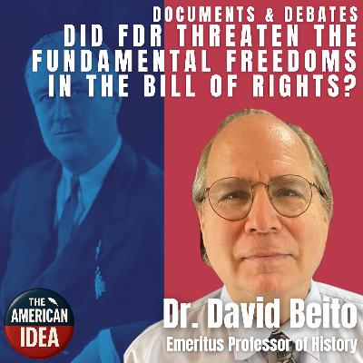 Did FDR Threaten the Fundamental Freedoms in the Bill of Rights? Did FDR Threaten the Fundamental Freedoms in the Bill of Rights?