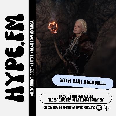 EP 29: Kiki Rockwell on her new album ‘Eldest Daughter Of An Eldest Daughter’ EP 29: Kiki Rockwell on her new album ‘Eldest Daughter Of An Eldest Daughter’