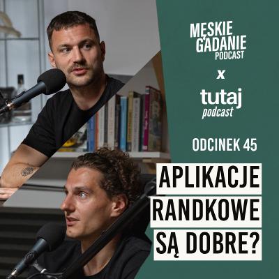 Czy warto używać aplikacji randkowych? - Tutaj Podcast (odc. 45) Czy warto używać aplikacji randkowych? - Tutaj Podcast (odc. 45)