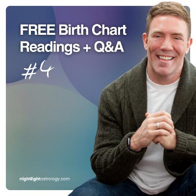 Live Q&A + Birth Chart Readings #4