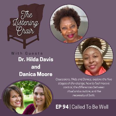 Called to Be Well-Dr. Hilda Davis  & Danica Moore