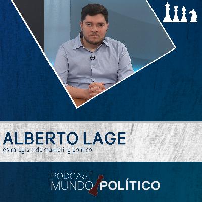 Estrategista de marketing Alberto Lage - Emoções, inseguranças e desafios de um candidato