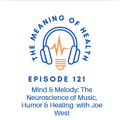 Episode 121 - Music, Addiction, Meditation and Mindfullness with Joe West