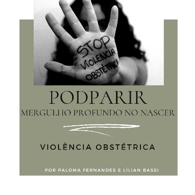 Violência Obstétrica - Ep.3