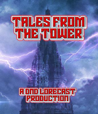 Tales from the Tower: Dragons of Sandstone City, pt. I Tales from the Tower: Dragons of Sandstone City, pt. I