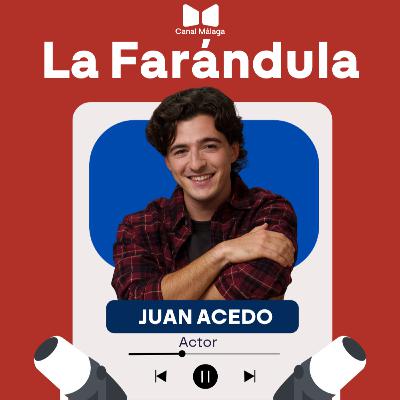 LA FARÁNDULA. Juan Acedo LA FARÁNDULA. Juan Acedo