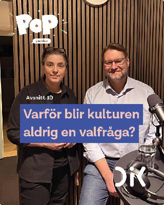 Varför blir kulturen aldrig en valfråga? Varför blir kulturen aldrig en valfråga?