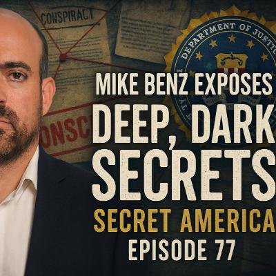 Secret America LIVE - Episode 77 - Mike Benz Exposes The World! Secret America LIVE - Episode 77 - Mike Benz Exposes The World!