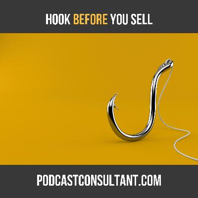 Hook Them Before You Sell Them