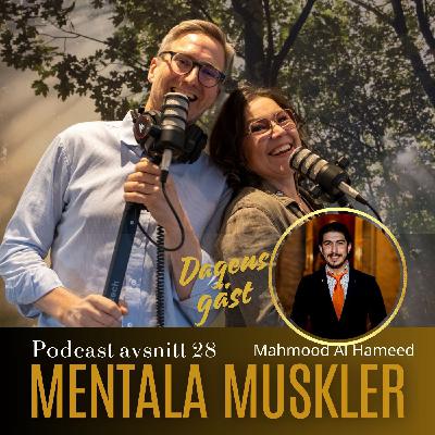 Avsnitt 28 - Mahmood Al Hameed om Mod, Mål & Mental inställning