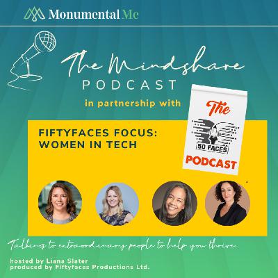 Episode 1: Special Collaboration - The Mindshare Podcast and Fiftyfaces Productions: Women in Tech - Trailer