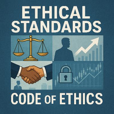 ETHICS - Code of Ethics and Standards of Professional Conduct