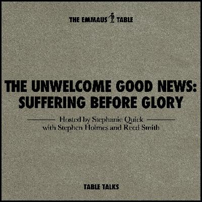 The Unwelcome Good News: Suffering Before Glory
