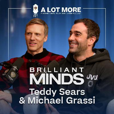 A Lot More with Brilliant Minds' Teddy Sears and Michael Grassi
