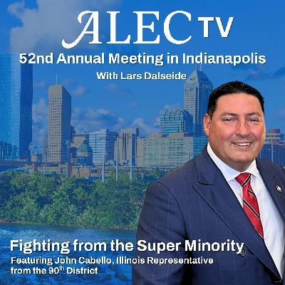 Fighting from the Super Minority: Illinois Rep. John Cabello at the ALEC Annual Meeting