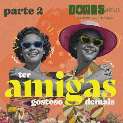 A amizade e os encontros [donas.doc] #2