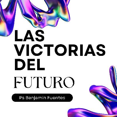 Episodio 282: Las victorias del futuro