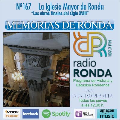 Nº 167 MEMORIAS DE RONDA - LA IGLESIA MAYOR DE RONDA “Las obras finales del siglo XVIII”