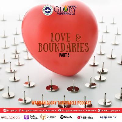 Love And Boundaries Pt 3
