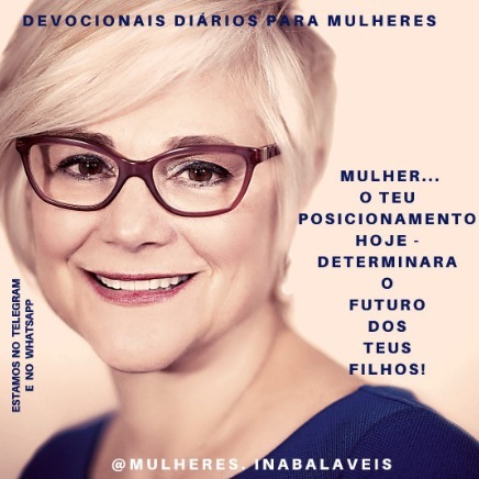 Mulheres Inabaláveis- Especial Mês Das Mães