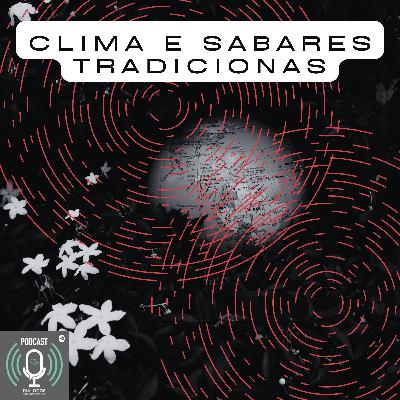 #8: Os saberes tradicionais e as mudanças climáticas