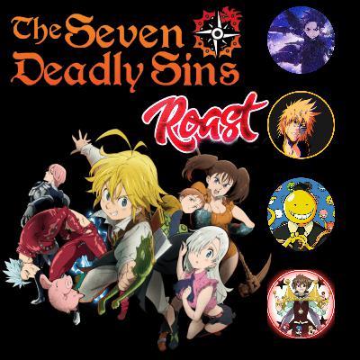 S01E02: The Seven Deadly Sins (Season 1) Roast Ft. Koro Sensei, kurosaki Ichigo & Hyodo Issei 🅴