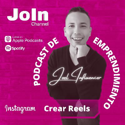 Tips de JoIn Channel - Crear Videos con Reels